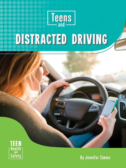 Title details for Teens and Distracted Driving by Jennifer Simms - Available